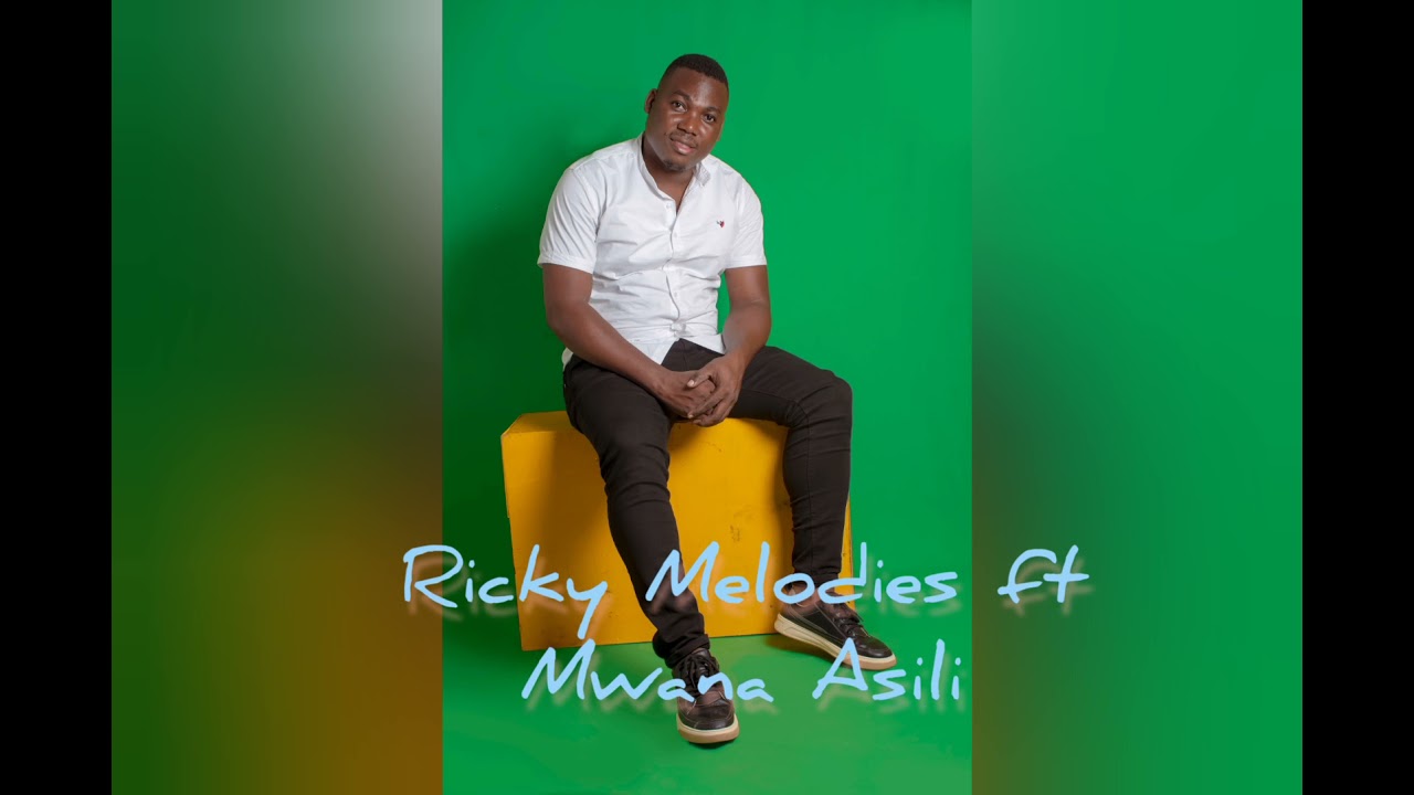 RICKY MELODIES |  MWANA ASILI |  NAHENZWA THA KAVIKALA.