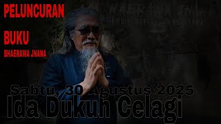 Download Lagu Peluncuran Buku Kedua Ida Dukuh Celagi Berjudul BHAERAWA JNANA  MP3
