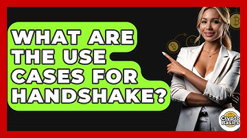 What Are The Use Cases For Handshake? - CryptoBasics360.com