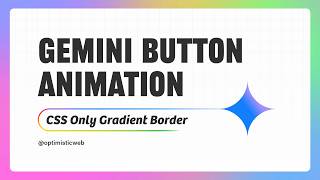 Gemini's gradient border animation is just CSS!