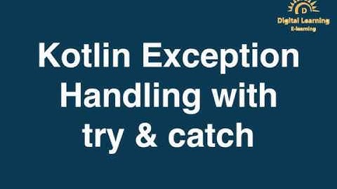 21 Kotlin Exception Handling with try catch | Online Training Download app from below link