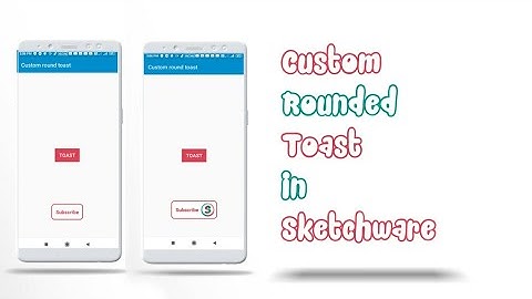 How to make custom round toast in sketchware