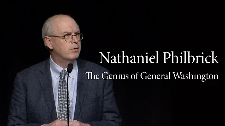 Nathaniel Philbrick | The Genius of General Washin...