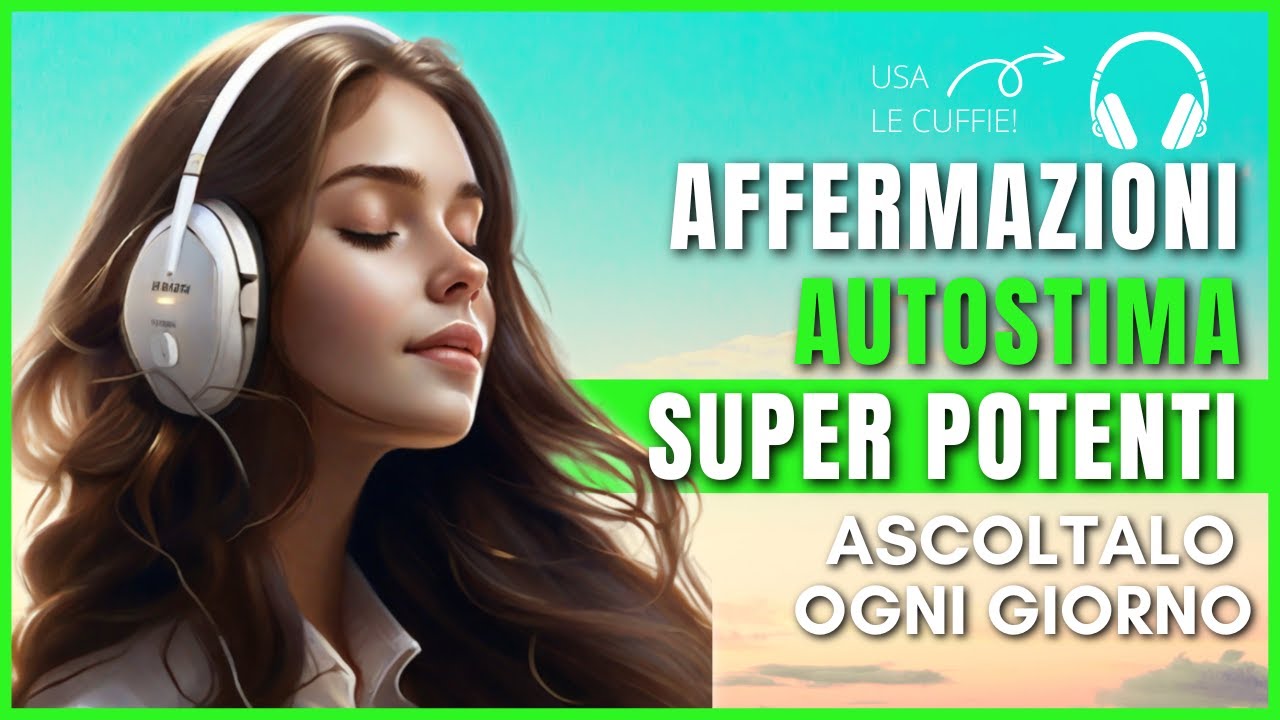 Affermazioni Autostima super potenti | 1 ORA d Affermazioni Positive ...
