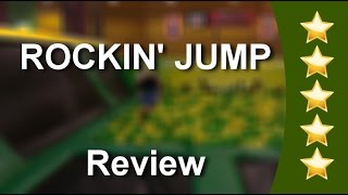 ROCKIN' JUMP El Paso Wonderful 5 Star Review by  F.