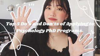 top 5 do's and don'ts of applying to psychology phd programs ✨