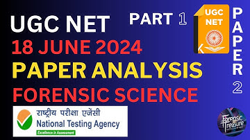 UGC NET 18 June 2024 | Paper - 2 | Analysis Part - 1 | Forensic Science | TANVI