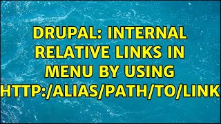 Drupal: Internal relative links in Menu by using http:/alias/path/to/link (2 Solutions!!)