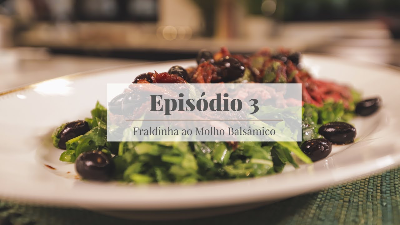 Episódio 3 – Fraldinha ao Molho Balsâmico (Tagliata)