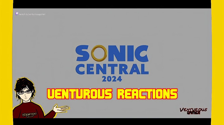 Venturous Reactions: Sonic Central (September 24, 2024)