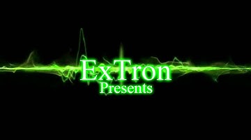 ExTron | Montage Intro