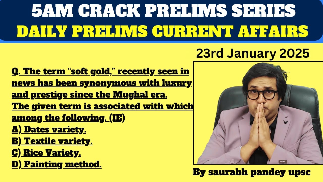 5am Crack Prelims series | Daily Prelims current affairs | upsc cse prelims 2025 | 23rd Jan 2024