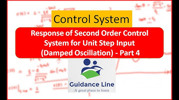 Time Domain Analysis of Second Order Control System - Part  4| Response for Unit Step Input