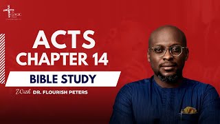 Acts 14 Bible Study | Pastor Flourish Peters | The LOGIC Church