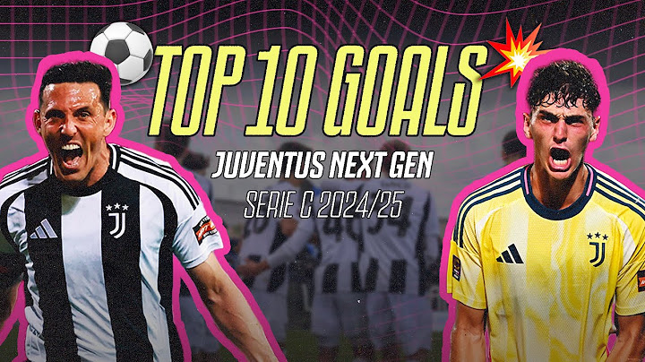 Unforgettable Finishes: Juventus Next Gen's Top 10 Goals of 2024/25