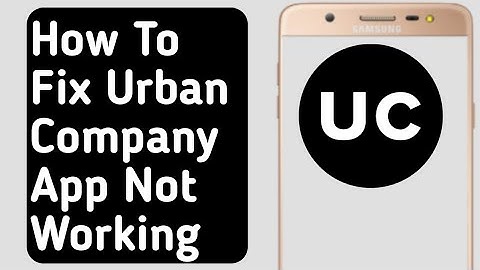How to Fix Urban Company App Not Working
