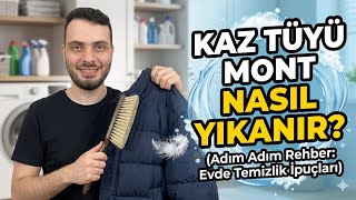 Kaz Tüyü Mont Nasıl Yıkanır? Bozmadan Temizleme Rehberi