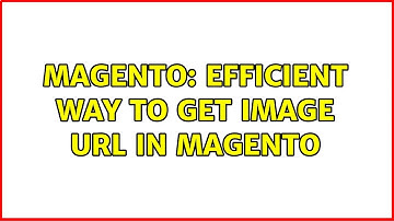Magento: Efficient way to get Image Url in magento (3 Solutions!!)