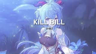 Kill Bill - Sza Edit Audio
