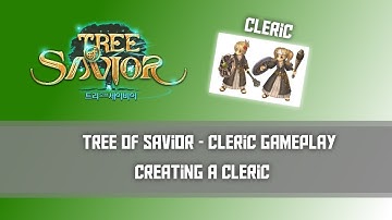 [ToS NA] Creating a Cleric! | Tree of Savior Cleric Gameplay