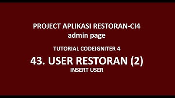Tutorial CodeIgniter 4 - 42 - Aplikasi Restoran CI 4 - Select User