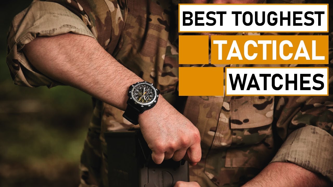 Toughest Military Tactical Watches for Men