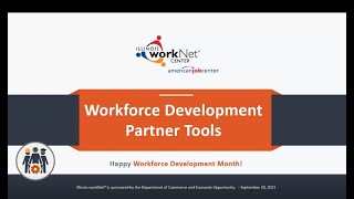 Partner Webinar: Illinois workNet featuring Workforce Development Partner Tools - 9/20/21