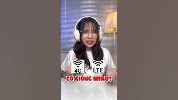 4G & LTE Giống hay Khác nhau? 4G & LTE cái nào có tốc độ nhanh hơn? #shorts