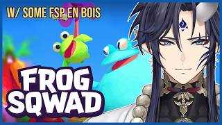 【 FROG SQWAD 】 GERO GERO! Hopping about with some FSP EN BOIS!!!