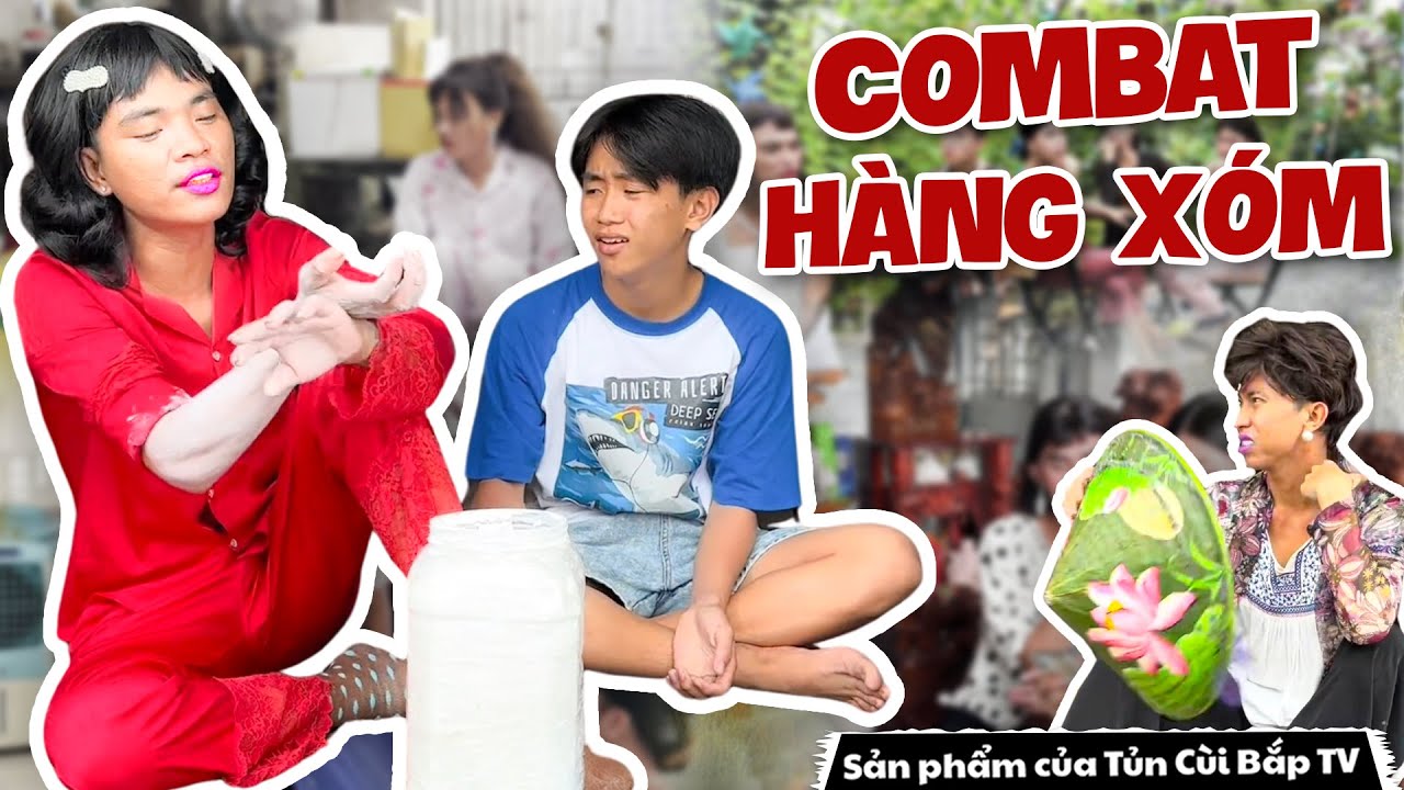 Thúy Liễu Và Những Pha Combat Đỉnh Nóc Kịch Trần Với Hàng Xóm P.3 | Tủn Cùi Bắp