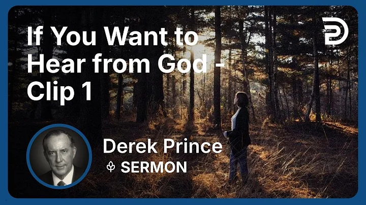 If You Want to Hear from God | Clip 1 | Derek Prince