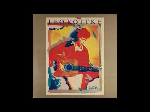 Leo Kottke — Leo Kottke - Leo Kottke (1976) Part 2 (Full Album) (Vinyl Rip)