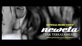 NEWETA - TAK TERKALAHKAN ( MUSIC VIDEO)