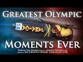 Greatest Olympic Moments Ever