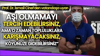 Rof. Dr. İsmail Cinelden Vatandaşa Aşı Uyarısı