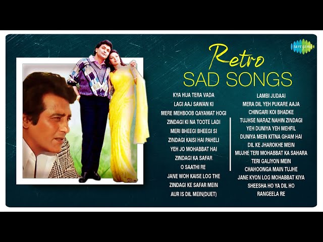 Retro Sad Songs | Kya Hua Tera Vada | Zindagi Ki Na Toote Ladi | Jane Woh Kaise Log The | Playlist class=