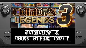 Steam Deck | Coinops Legends 3 & Steam Input (Custom controls)