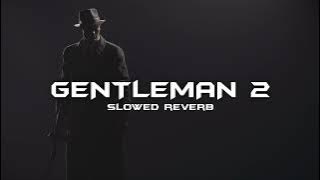 GENTLEMAN 2(SLOWED   REVERB) #masoomsharma , #harshsandhu | #latesthariyanvisong