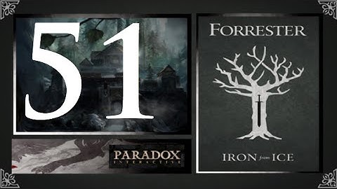 CK2, Game of Thrones: Forresters of Ironrath #51