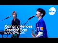 4k xdinary heroes  freakin bad band live concert its live spectacle de musique en direct
