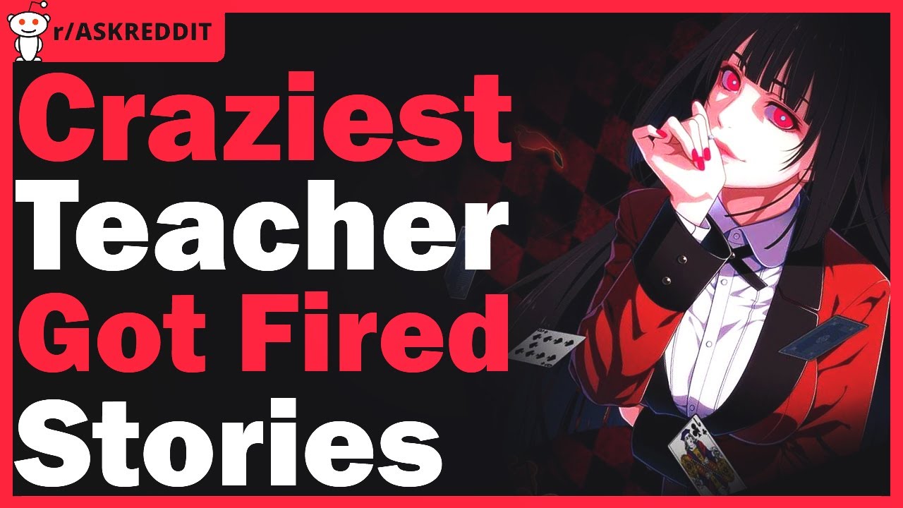 The Craziest Reason a Teacher at Your School Got Fired For - YouTube