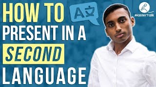 How to Give a Presentation in a Second Language