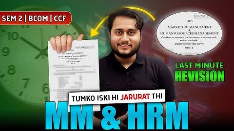 MM & HRM ONE HOUR IMPORTANT QUESTIONS REVISION | HONS + GEN | BCOM SEM-2 CCF | CU