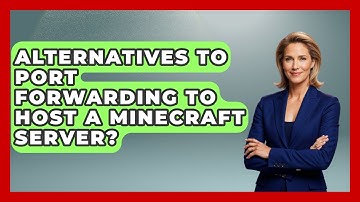 Alternatives To Port Forwarding To Host A Minecraft Server? - Your Computer Companion