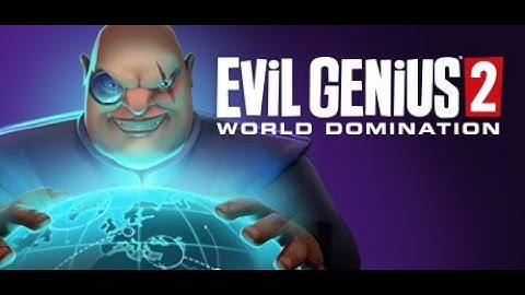 Evil Genius 2: World Domination Part 4 Fix Loyalty & Get Valet