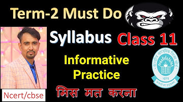 cbse class 11 Informative  practice syllabus 2021-22 term 2 ll 11th class ll term 2 syllabus 2021-22