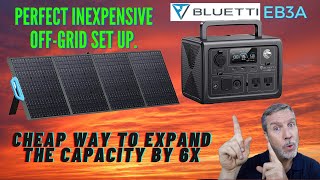 Bluetti EB3A and 200W Solar.  Inexpensive Off Grid Setup.  + Cheap Hack to get 6x the capacity