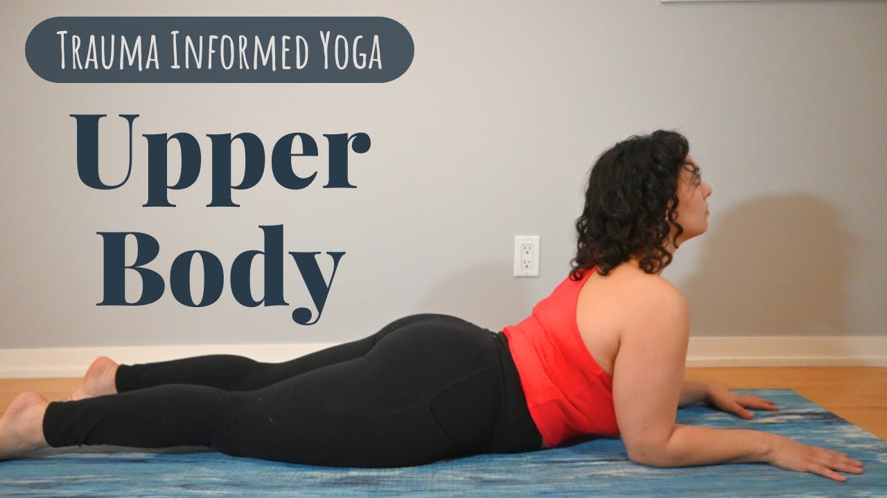 10 Minute Upper Body Yoga | Trauma Informed Yoga - YouTube