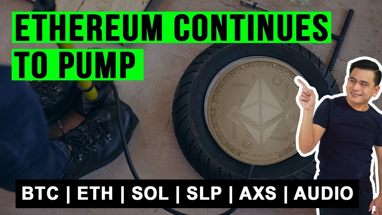 ETHEREUM CONTINUES TO PUMP | TECHNICAL OUTLOOK | BTC  | ETH | SOL | SLP | AXS | AUDIO