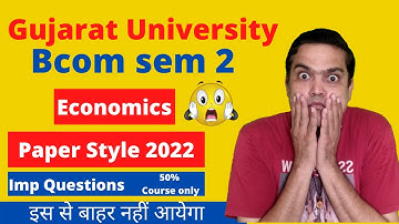 Bcom sem 2 paper Style 2022 | B.com sem 2 paper Style 2022 | B.com sem 2 Syllabus 2022 | Economics